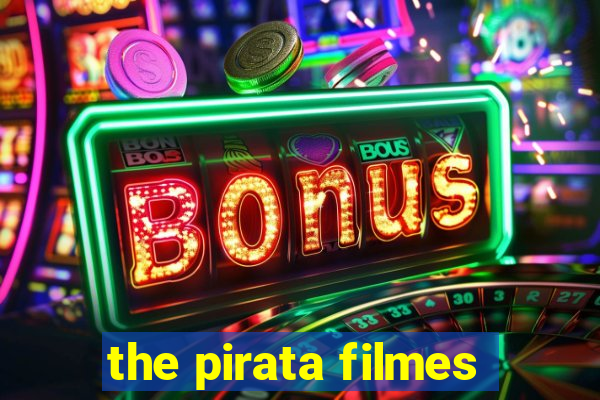 the pirata filmes